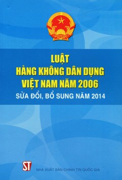 Luật Hàng Không Dân Dụng Việt Nam Năm 2006 (Sửa Đổi, Bổ Sung Năm 2014)