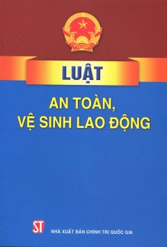 Luật An Toàn, Vệ Sinh Lao Động