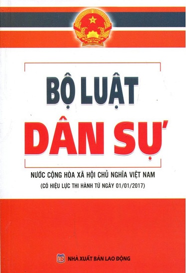 Bộ luật dân sự nước CHXHCNVN (Có hiệu lực thi hành ngày 01/01/2017)