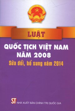 Luật Quốc Tịch Việt Nam Năm 2008 Sửa Đổi, Bổ Sung Năm 2014