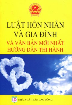 Luật Hôn Nhân Và Gia Đình Và Văn Bản Mới Nhất Hướng Dẫn Thi Hành