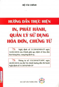 Hướng Dẫn Thực Hiện In, Phát Hành, Quản Lý Sử Dụng Hóa Đơn, Chứng Từ