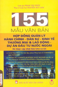 155 Mẫu Văn Bản Hợp Đồng Quản Lý Hành Chính - Dân Sự, Kinh Tế Thương Mại Và Lao Động - Dự Án Đầu Từ Nước Ngoài