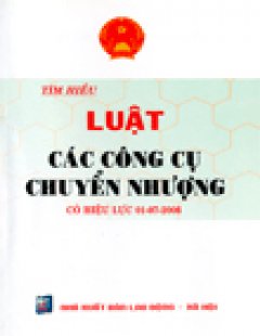 Tìm Hiểu Luật Các Công Cụ Chuyển Nhượng