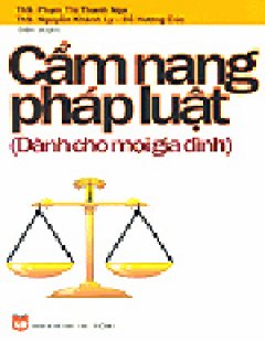 Cẩm Nang Pháp Luật (Dành Cho Mọi Gia Đình)