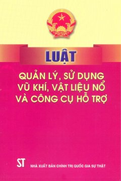 Luật Quản Lý, Sử Dụng Vũ Khí, Vật Liệu Nổ Và Công Cụ Hỗ Trợ