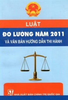 LUẬT ĐO LƯỜNG NĂM 2011 VÀ VĂN BẢN HƯỚNG DẪN THI HÀNH