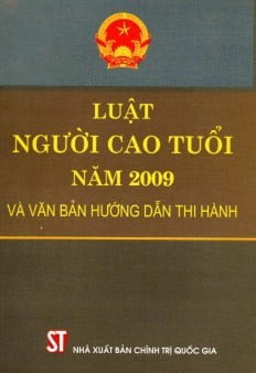 LUẬT NGƯỜI CAO TUỔI NĂM 2009 VÀ VĂN BẢN HƯỚNG DẪN THI HÀNH