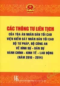 CÁC THÔNG TƯ LIÊN TỊCH CỦA TÒA ÁN NHÂN DÂN TỐI CAO, VIỆN KIỂM SÁT NHÂN DÂN TỐI CAO, BỘ TƯ PHÁP, BỘ CÔNG AN (2010-2014)