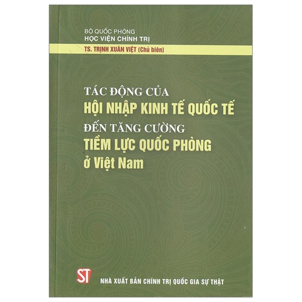 TÁC ĐỘNG CỦA HỘI NHẬP KINH TẾ QUỐC TẾ ĐẾN TĂNG CƯỜNG TIỀM LỰC QUỐC PHÒNG Ở VIỆT NAM