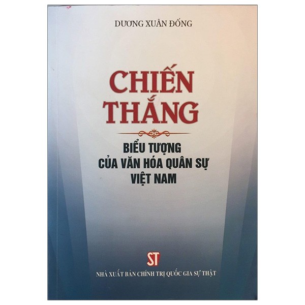 CHIẾN THẮNG BIỂU TƯỢNG CỦA VĂN HÓA QUÂN SỰ VIỆT NAM