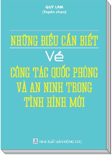 Những Điều Cần Biết về Công Tác Quốc Phòng và An Ninh Trong Tình Hình Mới