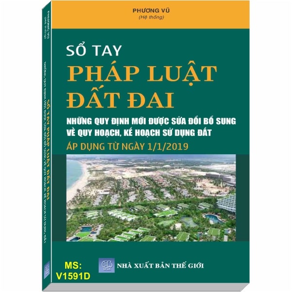 Sổ Tay Pháp Luật Đất Đai – Những Quy Định Mới Được Sửa Đổi, Bổ Sung Về Quy Hoạch, Kế Hoạch Sử Dụng Đất Áp Dụng Từ Ngày 01-01-2019