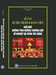 Sổ tay Đảng Viên Giải Đáp Những Tình Huống Thường Gặp Về Nghiệp Vụ Công Tác Đảng