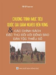 Chương trình mục tiêu quốc gia giảm nghèo bền vững và các chính sách đặc thù đối với đồng bào dân tộc thiểu số