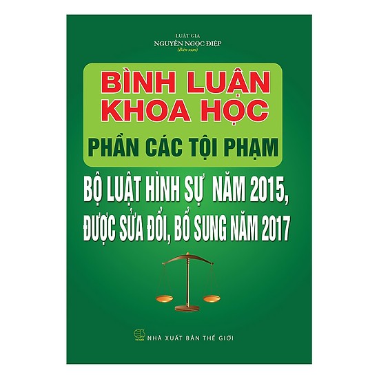 Bình Luận Khoa Học Phần Các Tội Phạm Bộ Luật Hình Sự Năm 2015 Được Sửa Đổi, Bổ Sung Năm 2017