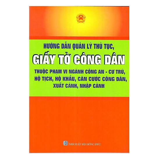 Hướng Dẫn Quản Lý Thủ Tục Giấy Tờ Công Dân Thuộc Phạm Vi Ngành Công An