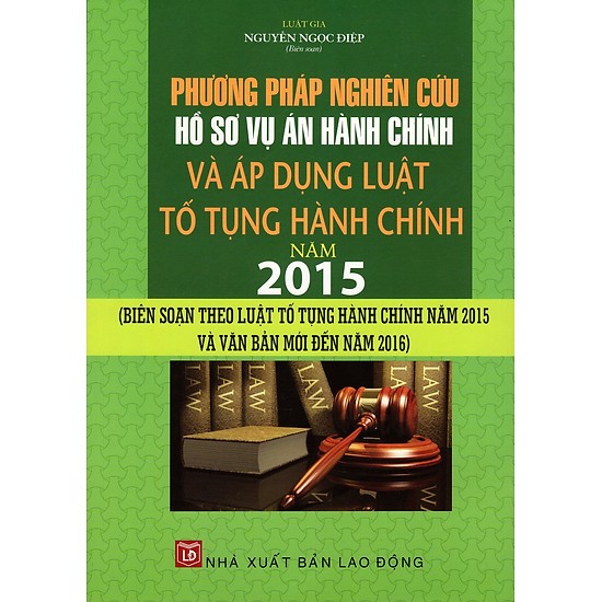 Phương Pháp Nghiên Cứu Hồ Sơ Vụ Án Hành Chính Và Áp Dụng Luật Tố Tụng Hành Chính Năm 2015