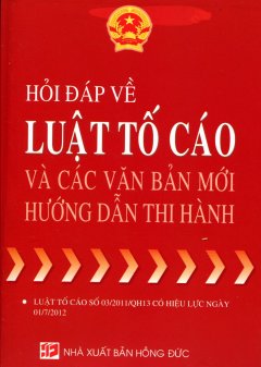 Hỏi Đáp Về Luật Tố Cáo Và Các Văn Bản Mới Hướng Dẫn Thi Hành