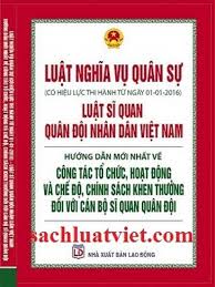 LUẬT NGHĨA VỤ QUÂN SỰ (CÓ HIỆU LỰC THI HÀNH TỪ NGÀY 01-01-2016) – LUẬT SĨ QUAN QUÂN ĐỘI NHÂN DÂN VIỆT NAM – HƯỚNG DẪN MỚI NHẤT VỀ CÔNG TÁC TỔ CHỨC, HOẠT ĐỘNG VÀ CHẾ ĐỘ, CHÍNH SÁCH KHEN THƯỞNG ĐỐI VỚI CÁN BỘ SĨ QUAN QUÂN ĐỘI