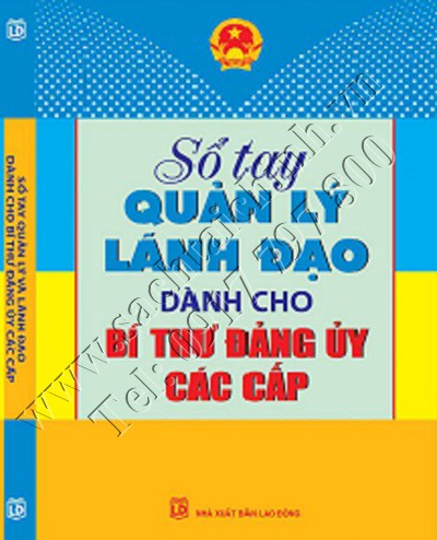 Sổ tay quản lý và lãnh đạo dành cho bí thư đảng ủy các cấp