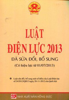 Luật Điện Lực 2013 (Đã Sửa Đổi, Bổ Sung - Có Hiệu Lực Từ 01/07/2013)