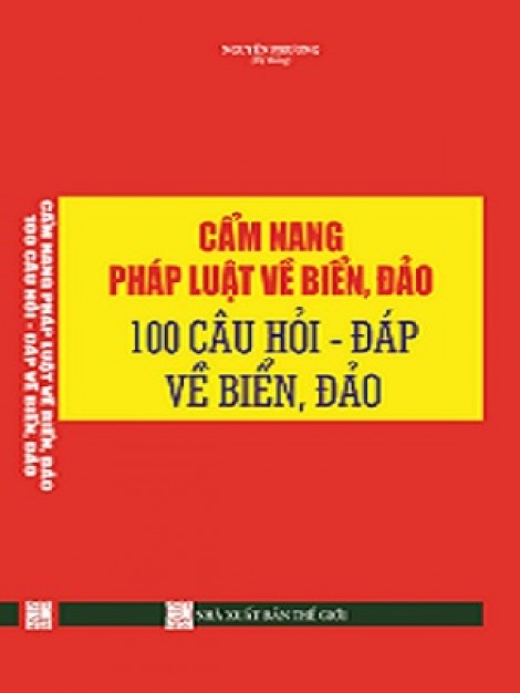 Sách Cẩm Nang Pháp Luật Về Biển, Đảo - 100 Câu Hỏi Đáp Về Biển, Đảo