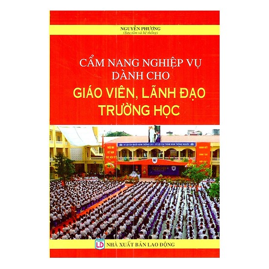 Cẩm Nang Nghiệp Vụ Dành Cho Giáo Viên, Lãnh Đạo Trường Học