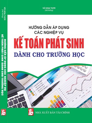 Hướng dẫn áp dụng các nghiệp vụ kế toán phát sinh dành cho trường học