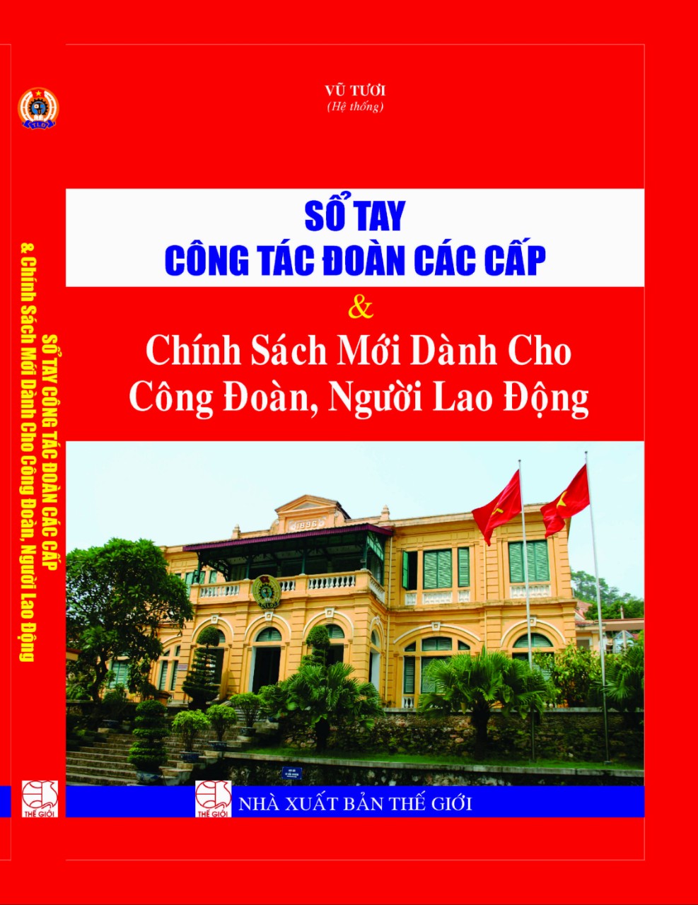 Sổ Tay Công Đoàn Các Cấp & Chính Sách Mới Dành Cho Công Đoàn, Người Lao Động