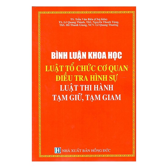 Bình Luận Khoa Học Luật Tổ Chức Cơ Quan Điều Tra Hình Sự Luật Thi Hành Tạm Giữ, Tạm Giam