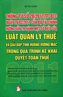 Luật Quản Lý Thuế và Giải Đáp Tình Huống Vướng Mắc Trong Quá Trình Kê Khai, Quyết Toán Thuế - 2011