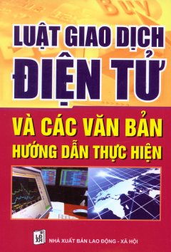 Luật Giao Dịch Điện Tử Và Các Văn Bản Hướng Dẫn Thực Hiện