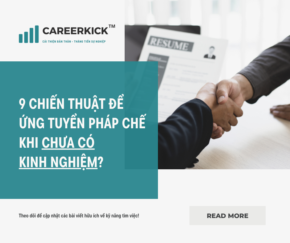 Làm thế nào để ứng tuyển pháp chế khi chưa có kinh nghiệm?