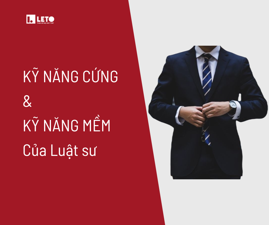 Kỹ năng cứng và kỹ năng mềm của Luật sư