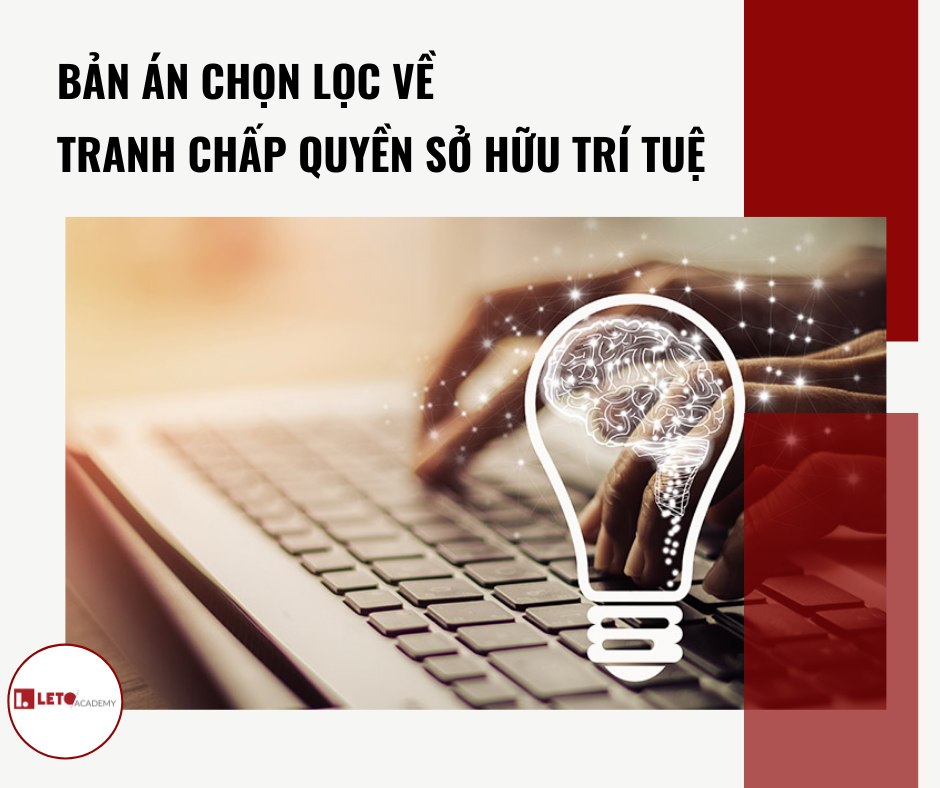 20 bản án chọn lọc về tranh chấp quyền sở hữu trí tuệ